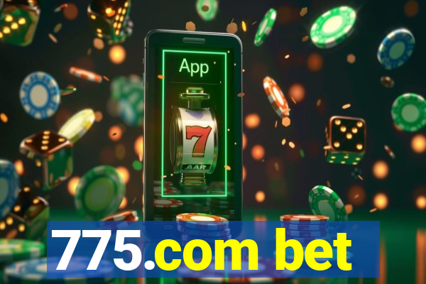 775.com bet